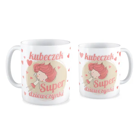 Kubek dla DZIEWCZYNY Kubeczek super Dziewczynki